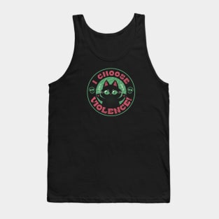 I Choose Violence Funny Cat by Tobe Fonseca Tank Top